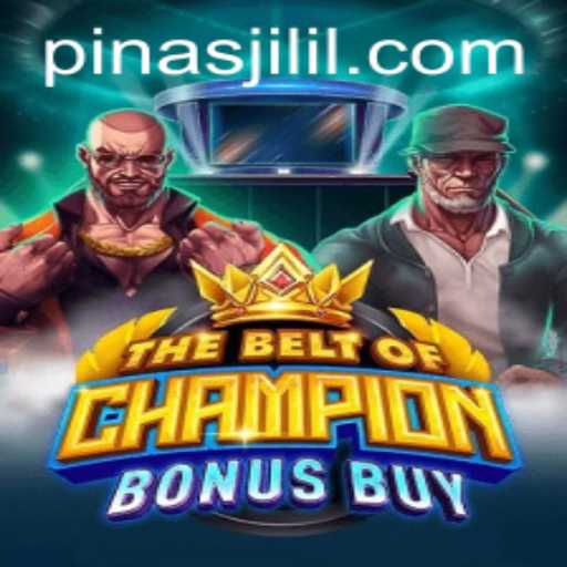 Exploring TheBeltOfChampionBonusBuy: A Thrilling Adventure with Pinas Jili
